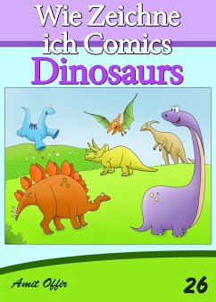 Zeichnen Bücher: Wie Zeichne ich Comics - Dinosaurier (eBook, PDF) - Offir, Amit