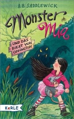 Monster Mia und das Biest von Oddington / Monster Mia Bd.5 - Saddlewick, A. B.