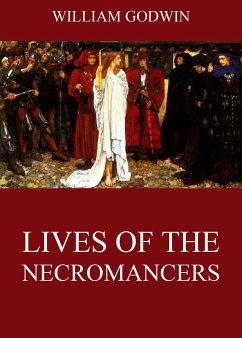 Lives Of The Necromancers (eBook, ePUB) - Godwin, William