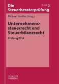 Unternehmenssteuerrecht und Steuerbilanzrecht / Die Steuerberaterprüfung Bd.2