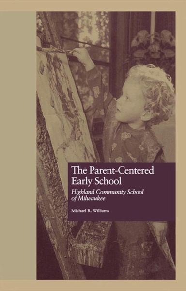 The Parent-Centered Early School (eBook, ePUB)