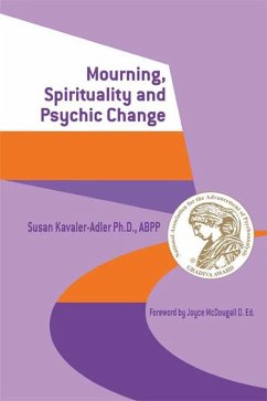 Mourning, Spirituality and Psychic Change (eBook, PDF) - Kavaler-Adler, Susan
