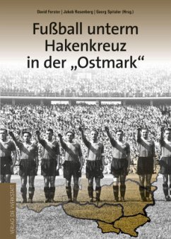 Fußball unterm Hakenkreuz in der 'Ostmark'