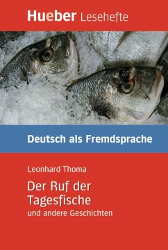 Der Ruf der Tagesfische und andere Geschichten (eBook, PDF) - Thoma, Leonhard