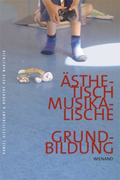 Ästhetisch-Musikalische Grundbildung - Diestelkamp, Daniel;Marzinzik, Dorothé Ruth