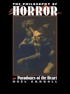 The Philosophy of Horror (eBook, PDF) - Carroll, Noel