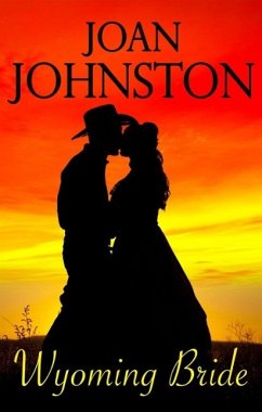 Wyoming Bride (eBook, ePUB) - Johnston, Joan