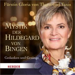 Mystik der Hildegard von Bingen - Thurn und Taxis, Gloria von