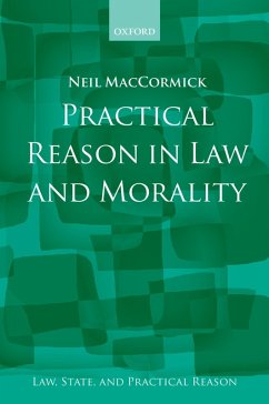 Practical Reason in Law and Morality (eBook, ePUB) - Maccormick, Neil
