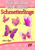 Zeichnen Bücher: Wie Zeichne ich Comics - Schmetterlinge (eBook, PDF)