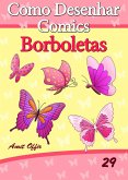 Como Desenhar Comics: Borboletas (eBook, PDF)