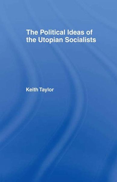Political Ideas of the Utopian Socialists (eBook, PDF) Political Ideas of the Utopian Socialists (eBook, PDF)
