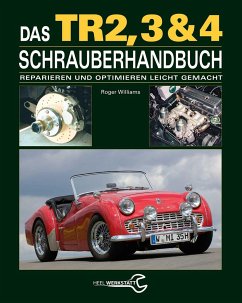 Das Triumph TR2, 3 & 4 Schrauberhandbuch - Williams, Roger