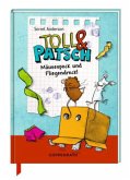 Toll & Patsch - Mäusespeck und Fliegendreck! Toll & Patsch - Mäusespeck und Fliegendreck!