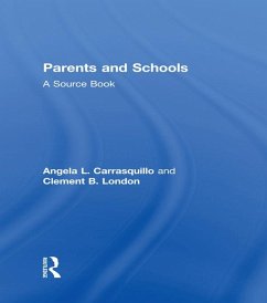 Parents and Schools (eBook, PDF) - Carrasquillo, Angela L.; London, Clement B.