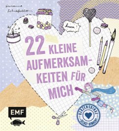 22 kleine Aufmerksamkeiten für mich - Schiefelbein, Susanne