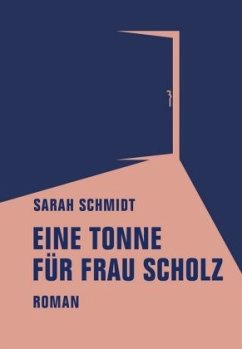 Eine Tonne für Frau Scholz - Schmidt, Sarah