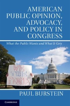 American Public Opinion, Advocacy, and Policy in Congress (eBook, PDF) - Burstein, Paul