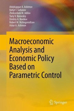 Macroeconomic Analysis and Economic Policy Based on Parametric Control - Ashimov, Abdykappar A.;Sultanov, Bahyt T.;Adilov, Zheksenbek M.