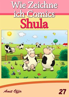 Zeichnen Bücher: Wie Zeichne ich Comics - Shula (eBook, PDF) - Offir, Amit