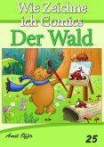 Zeichnen Bücher: Wie Zeichne ich Comics - Der Wald (eBook, PDF)