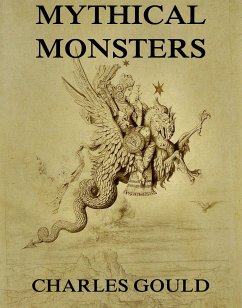 Mythical Monsters (eBook, ePUB) - Gould, Charles