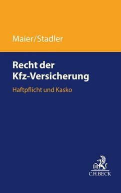 Recht der Kfz-Versicherung - Maier, Karl;Stadler, Martin