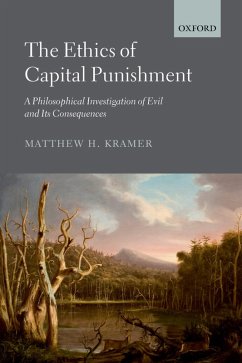 The Ethics of Capital Punishment (eBook, ePUB) - Kramer, Matthew H.