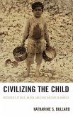 Civilizing the Child (eBook, ePUB) Civilizing the Child (eBook, ePUB)