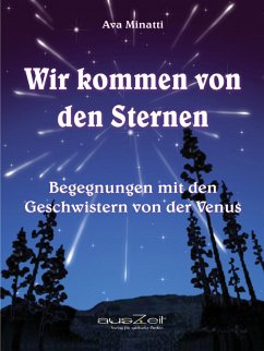 Wir kommen von den Sternen (eBook, ePUB) - Minatti, Ava