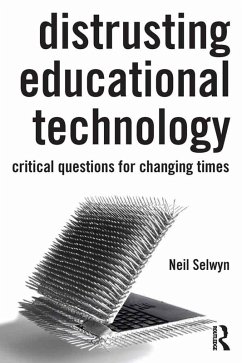 Distrusting Educational Technology (eBook, ePUB) - Selwyn, Neil