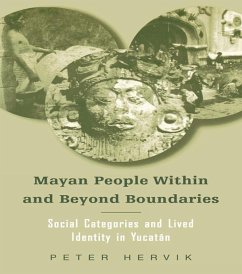 Mayan People Within and Beyond Boundaries (eBook, ePUB) - Hervik, Peter