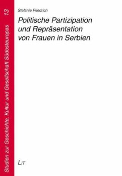 Politische Partizipation und Repräsentation von Frauen in Serbien - Friedrich, Stefanie