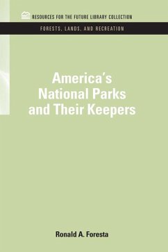 America's National Parks and Their Keepers (eBook, ePUB) - Foresta, Ronald A.