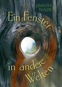 Ein Fenster in andere Welten - Thaler, Jayanthi