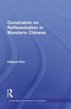 Constraints on Reflexivization in Mandarin Chinese (eBook, ePUB) - Pan, Haihua