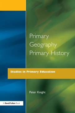 Primary Geography Primary History (eBook, ePUB) - Knight, Peter