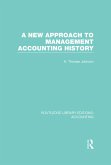 A New Approach to Management Accounting History (RLE Accounting) (eBook, ePUB)