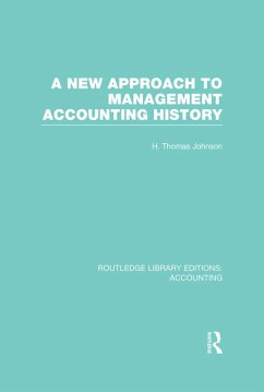 A New Approach to Management Accounting History (RLE Accounting) (eBook, ePUB) - Johnson, H.