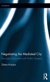 Negotiating the Mediated City (eBook, PDF)