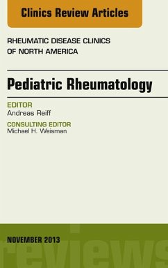 Pediatric Rheumatology, An Issue of Rheumatic Disease Clinics (eBook, ePUB) - Reiff, Andreas