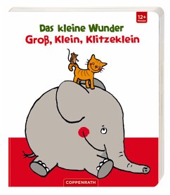 Das kleine Wunder - Groß, Klein, Klitzeklein - Grimm, Sandra