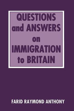 Questions and Answers on Immigration in Britain (eBook, ePUB) - Anthony, Farid Raymond