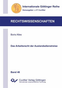 Das Arbeitsrecht der Auslandsdienstreise - Alles, Boris