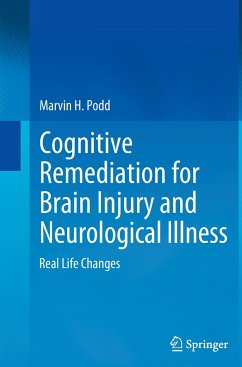 Cognitive Remediation for Brain Injury and Neurological Illness - Podd, Marvin H