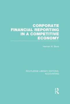 Corporate Financial Reporting in a Competitive Economy (RLE Accounting) (eBook, ePUB) - Bevis, Herman
