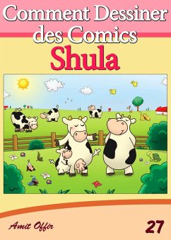 Livre de Dessin: Comment Dessiner des Comics - Shula (eBook, PDF) - Offir, Amit