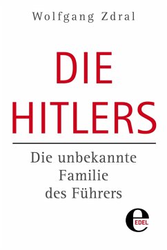 Die Hitlers (eBook, ePUB) - Zdral, Wolfgang