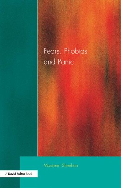 Fears, Phobias and Panic (eBook, ePUB) Fears, Phobias and Panic (eBook, ePUB)
