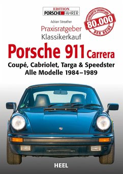 Praxisratgeber Klassikerkauf: Porsche 911 Carrera - Streather, Adrian